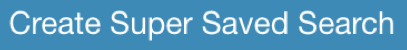 super-saved-search